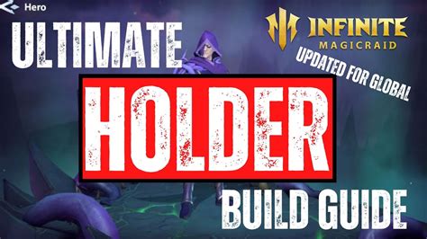 holder pro builds|Infinite Magicraid .